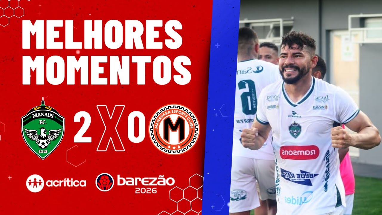 BAREZÃO 2026 | MANAUS F.C X MANAUARA E.C | MELHORES MOMENTOS