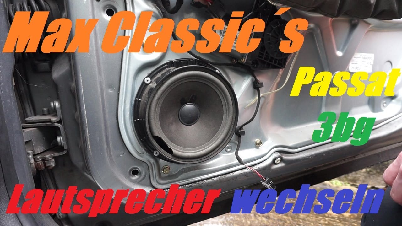 Max Classic´s/Passat 3bg/Lautsprecher/ Aus-/Einbau/Nachrüstlautsprecher/Dailyshit/Tutorial