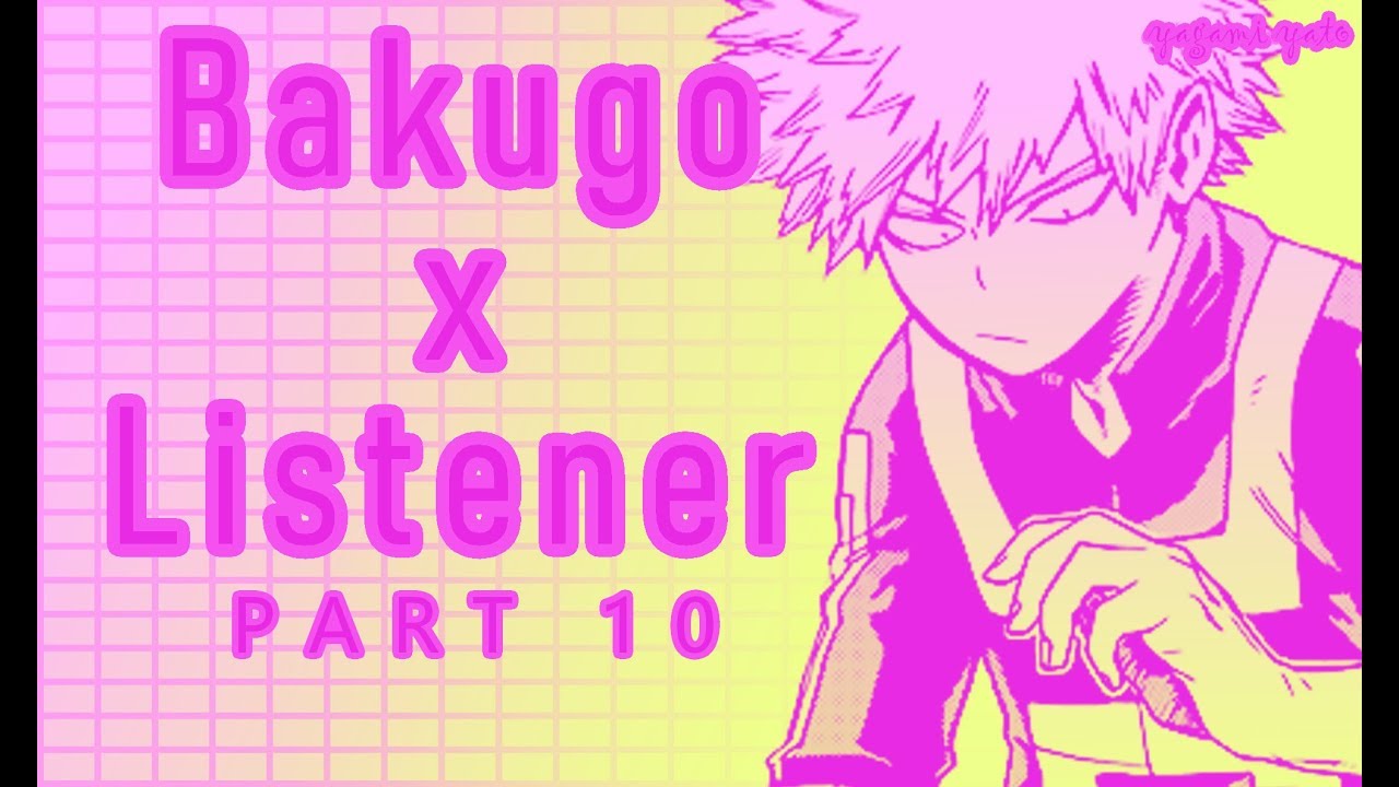 Bakugou x Listener p10 (исправлена ​​проблема со звуком ПЕРЕЗАГРУЗКА) ASMR [Моя геройская академи...