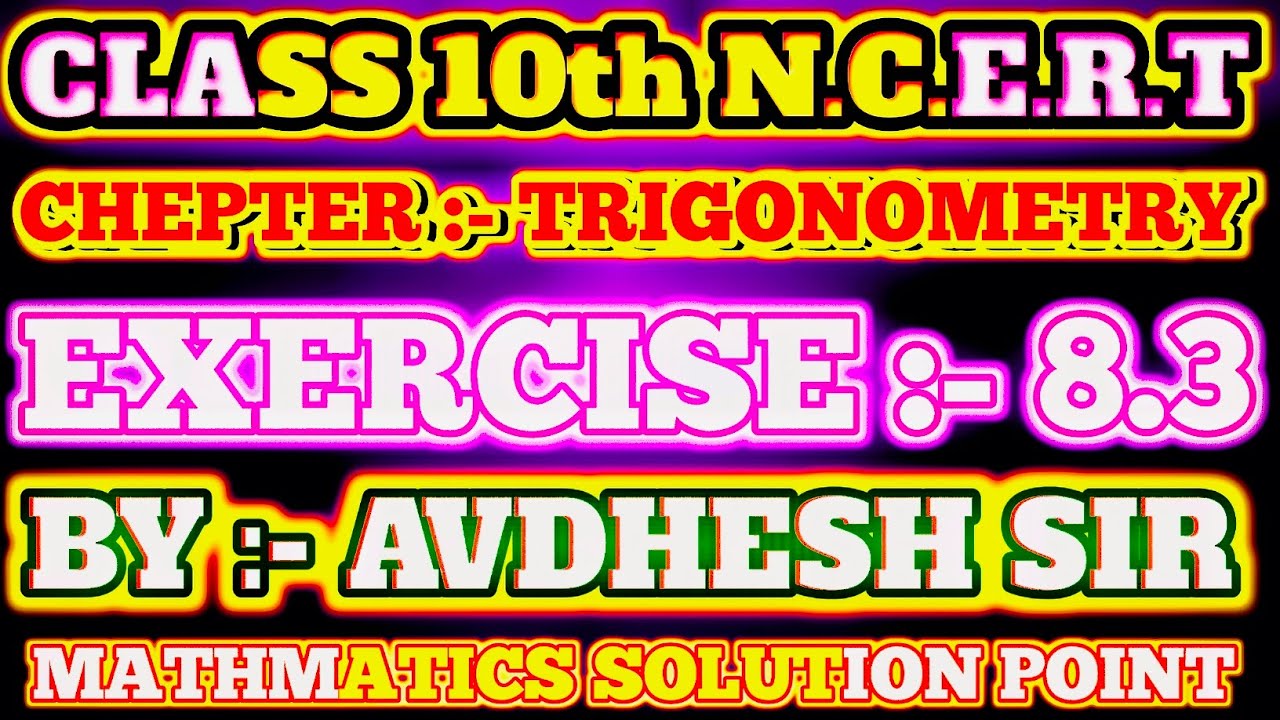 Class 10th chapter trigonometry exercise 8.3 bihar board by Avdhesh sir 