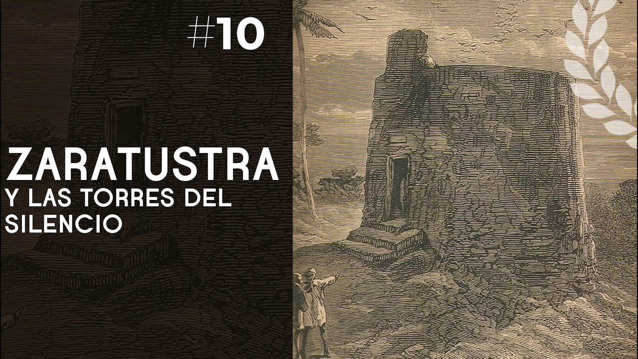 Zaratustra y las torres del silencio - Dra. Ana Minecan