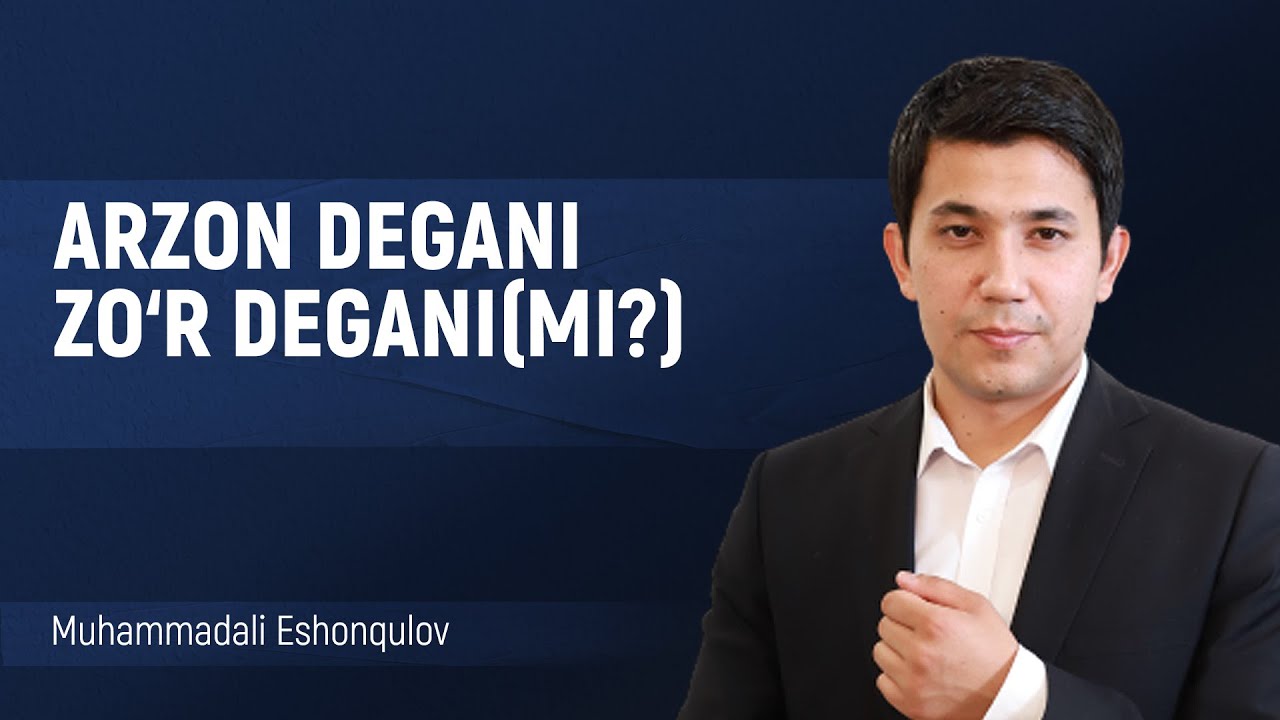 Arzon degani zo'r degani(mi?)