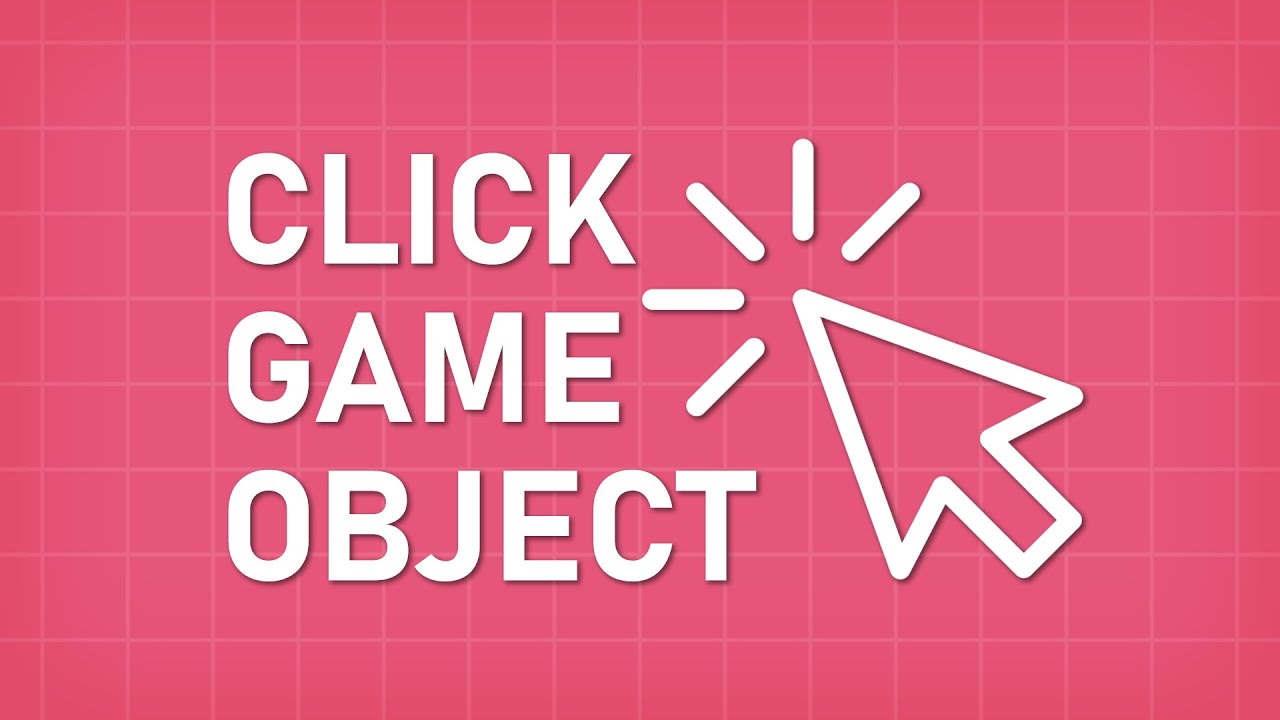 My Favorite way to Click on GameObjects