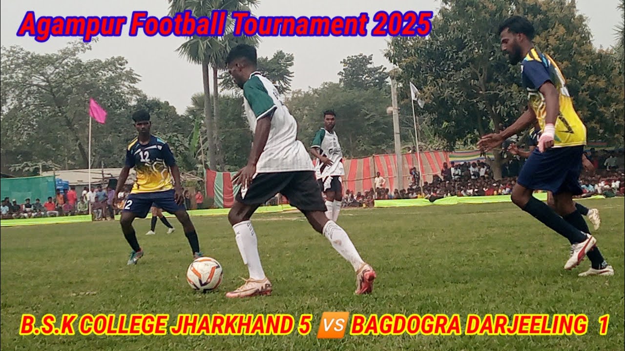 AGAMPUR FOOTBALL TOURNAMENT 2025 _ B.S.K COLLEGE JHARKHAND 5 🆚 BAGDOGRA DARJEELING 1
