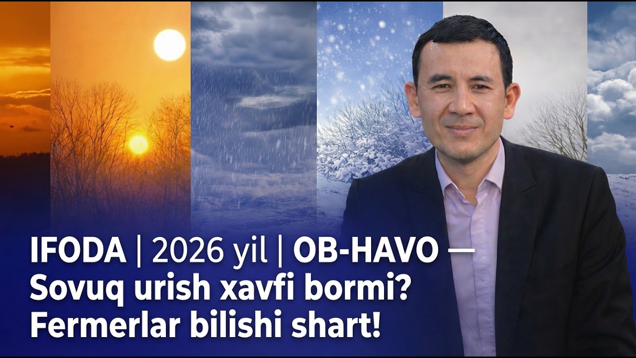 IFODA  2026 yil  Ob-havo — Sovuq urish xavfi bormi Fermerlar bilishi shart!