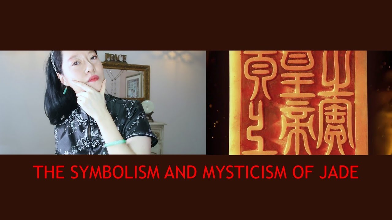 SYMBOLISM OF JADE (THE MYSTICISM AND CULTURAL SIGNIFICANCE)