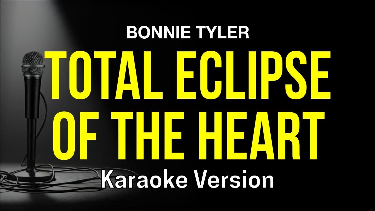 Total Eclipse of the Heart - Bonnie Tyler (Karaoke Version)