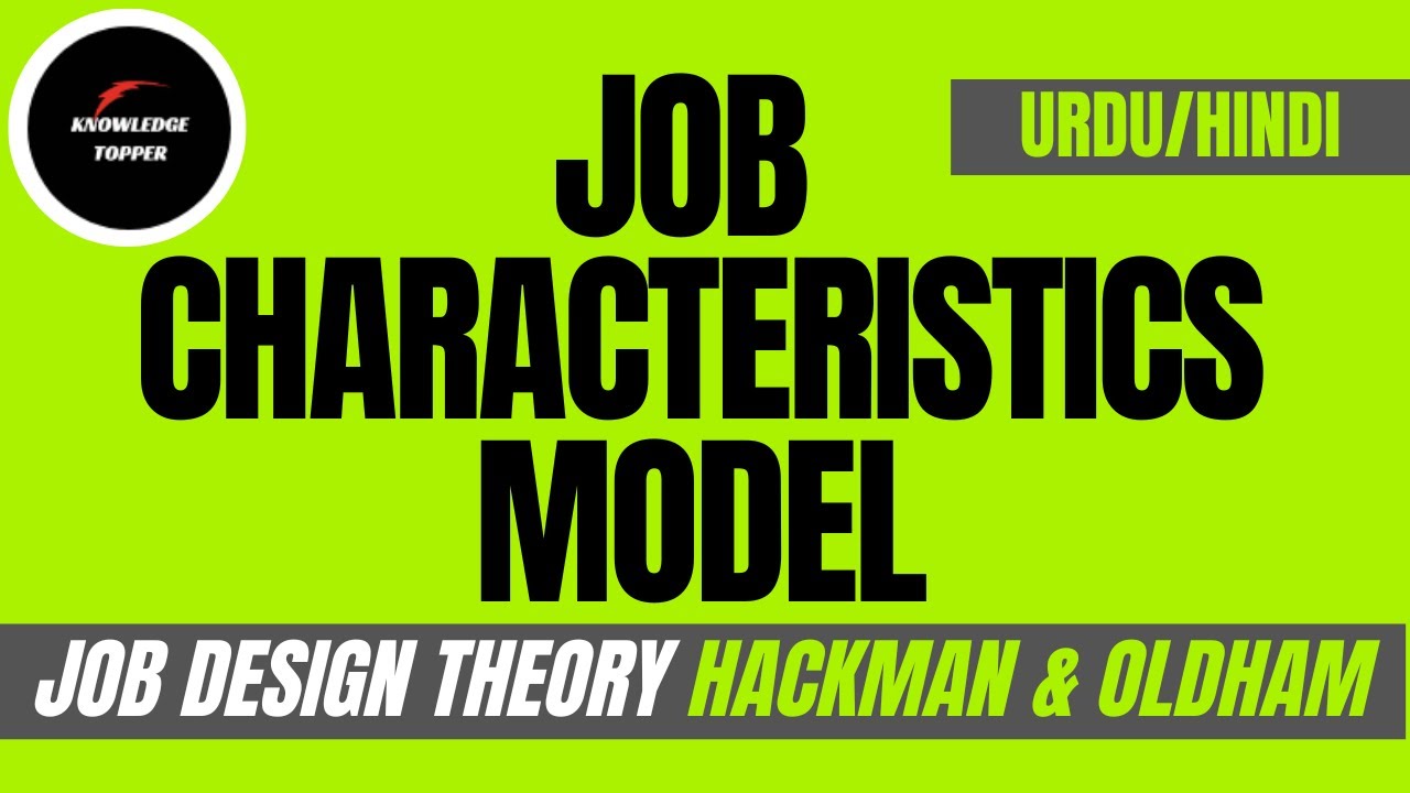 Job Characteristics Model Hackman and Oldham | Job Design Theory | Job Design Model (Hindi/Urdu)