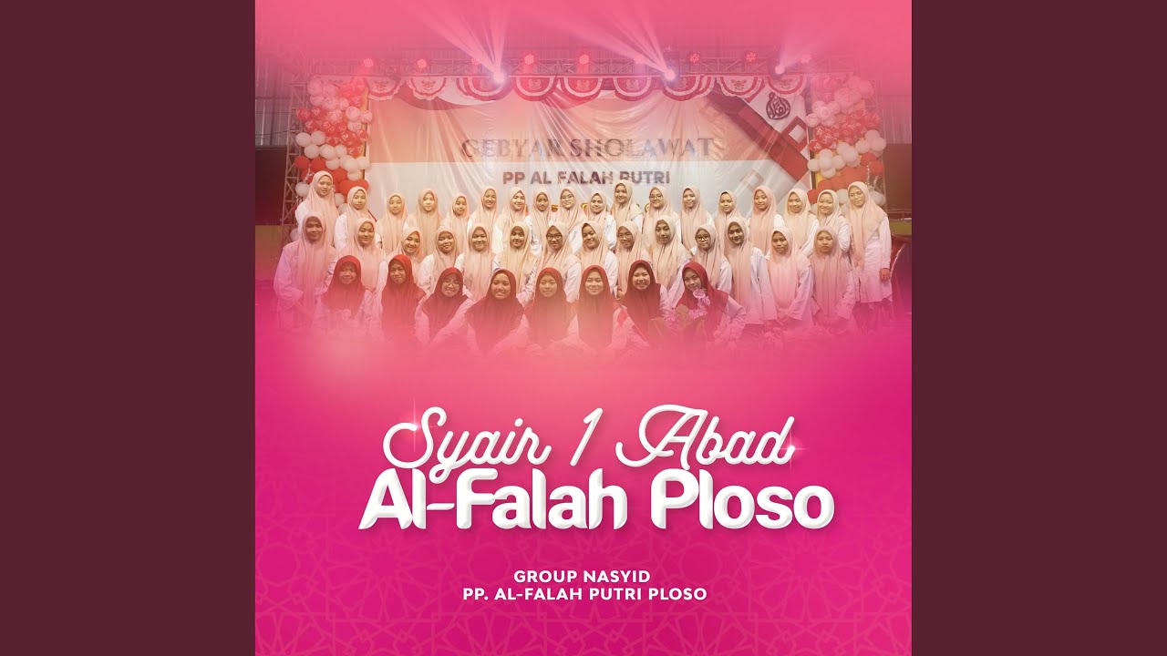 SYAIR 1 ABAD PP AL FALAH PLOSO ｜ GROUP NASYID AL FALAH PUTRI PLOSO