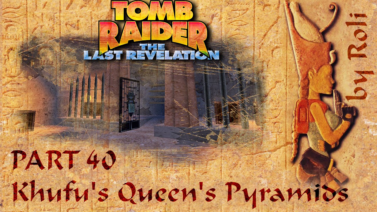 Tomb Raider 4 - Khufu's Queen's Pyramids Walkthrough