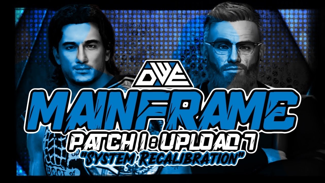 DWE Mainframe | P1:U7 | System Recalibration | WWE 2k25