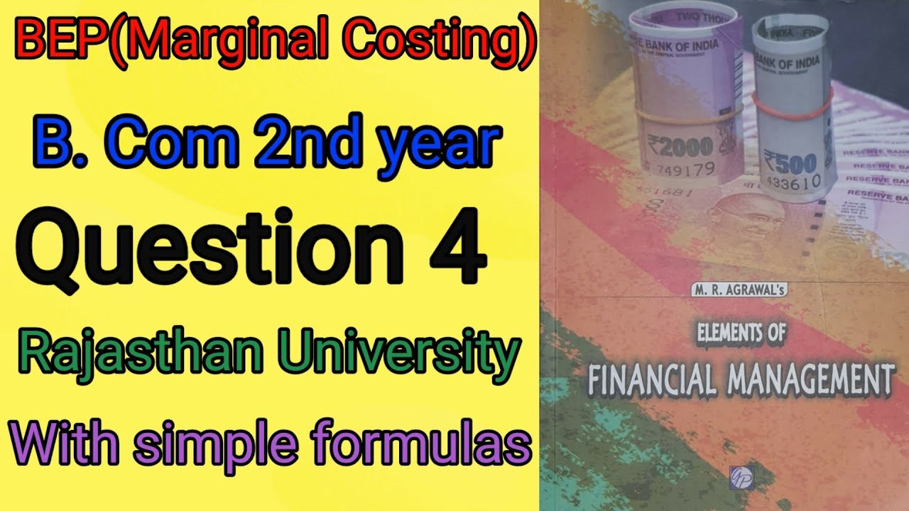 #4 Break Even Analysis: Question no 4 | MR Agrawal | Rajasthan University #bcom2year #commercewithme