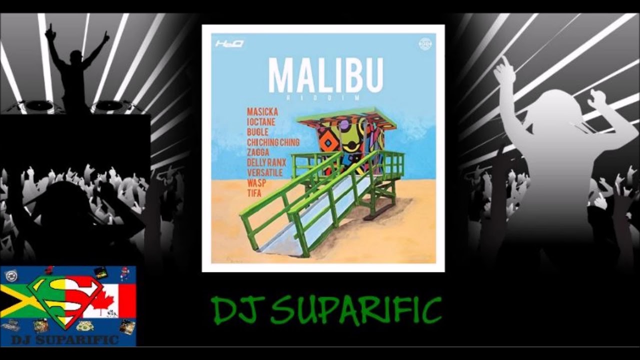 MALIBU RIDDIM MIX FT. MASICKA, I-OCTANE, BUGLE & MORE {DJ SUPARIFIC}
