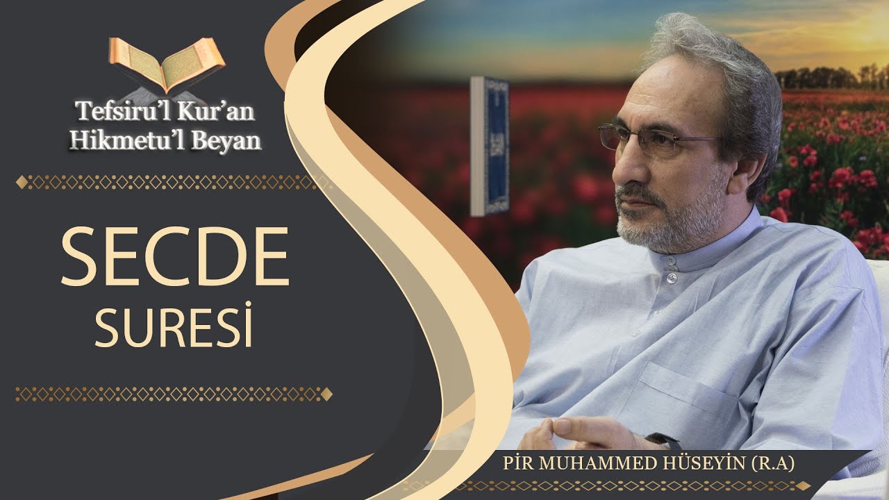 Tefsiru'l Kur'an Hikmetu'l Beyan - Secde Suresi - Muhammed Hüseyin (R.A.)