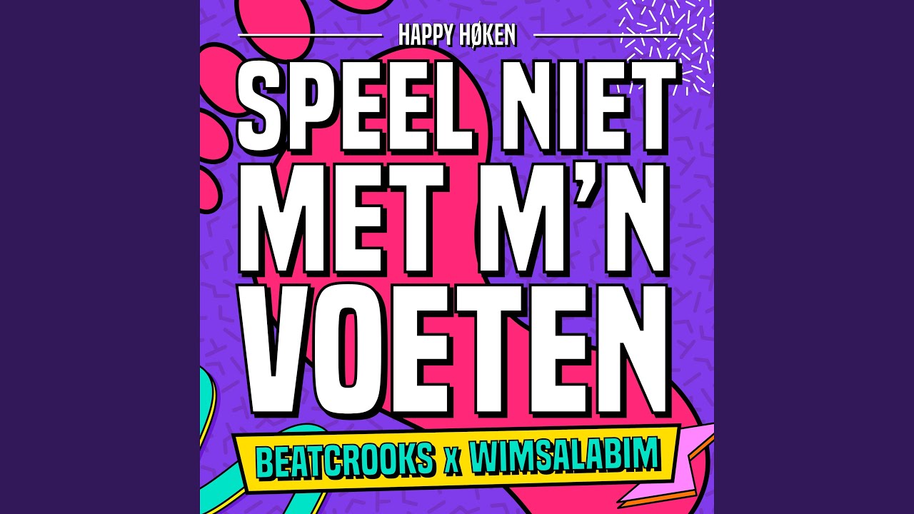 Speel Niet Met M'n Voeten