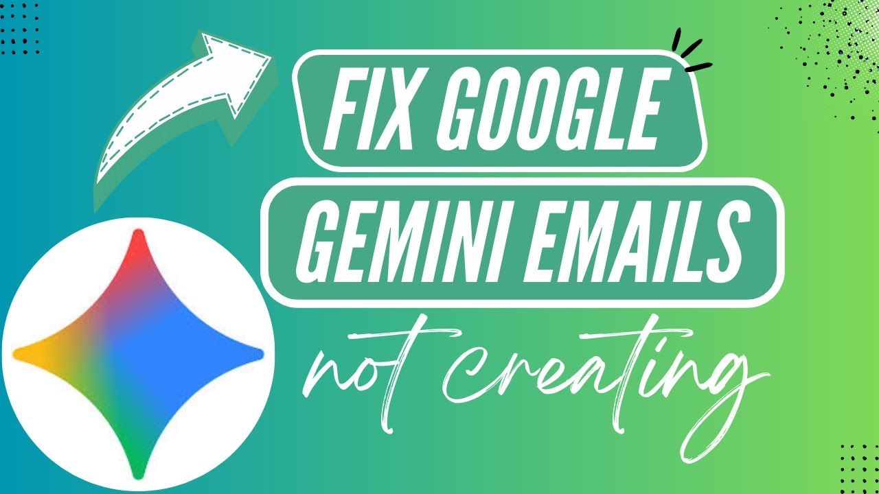 Google Gemini Troubleshooting: Emails Not Being Created - 2026