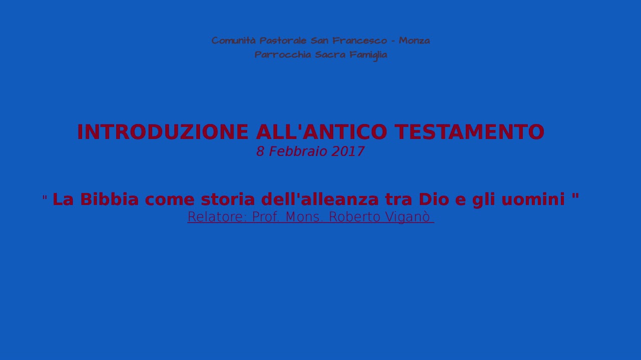 4° -  La Bibbia come storia dell'alleanza tra Dio e gli uomini