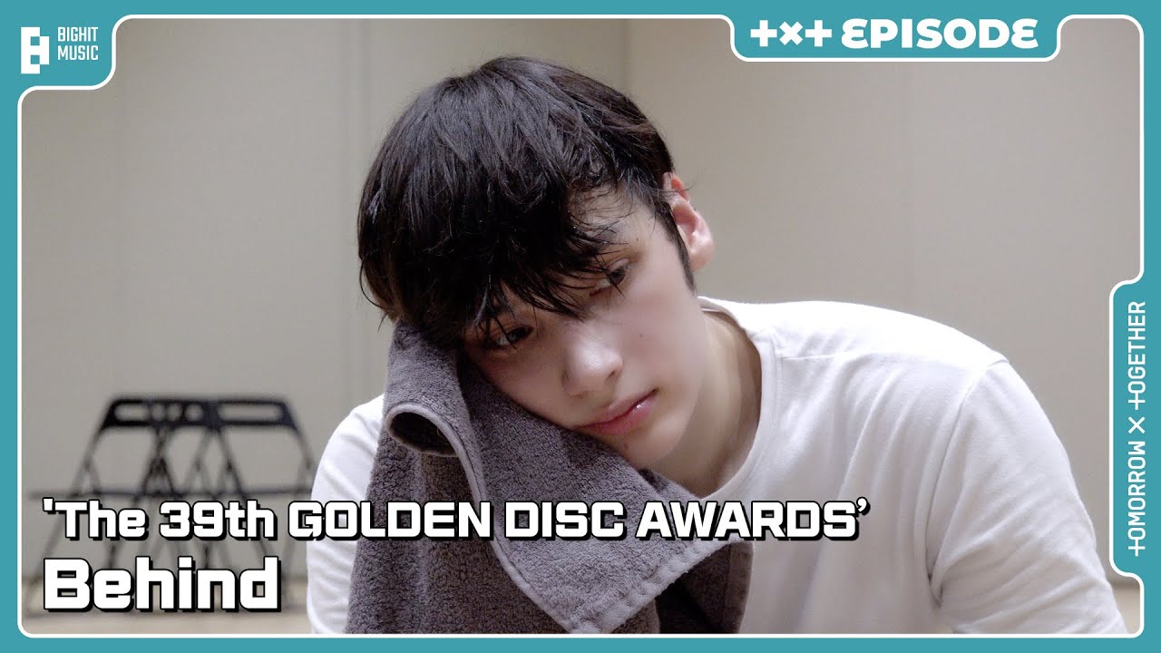 'The 39th GOLDEN DISC AWARDS' Behind | EPISODE | TXT (투모로우바이투게더)