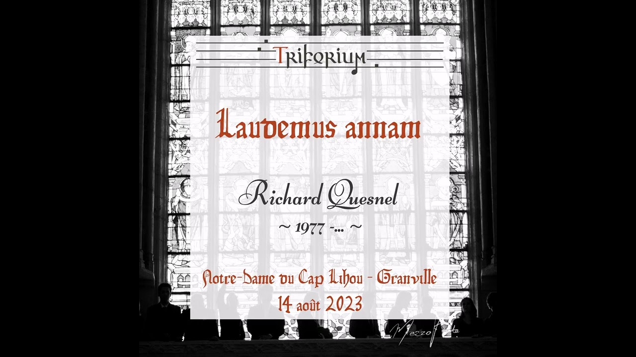 Laudemus Annam - Richard QUESNEL - TRIFORIUM