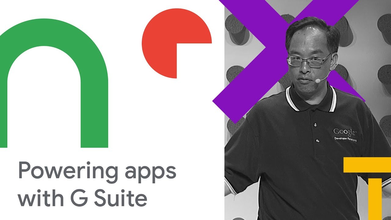 Power Your Apps with Gmail, Google Drive, Calendar, Sheets, Slides, and More! (Cloud Next '18)