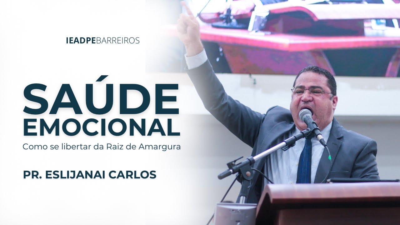 Pr Eslijanai Carlos | Saúde Emocional | IEADPEBARREIROS - Setor12