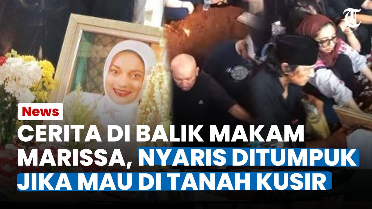 CERITA DI BALIK Makam Marissa Haque, Nyaris Ditumpuk Sulitnya Cari Tanah Kosong di Tanah Kusir