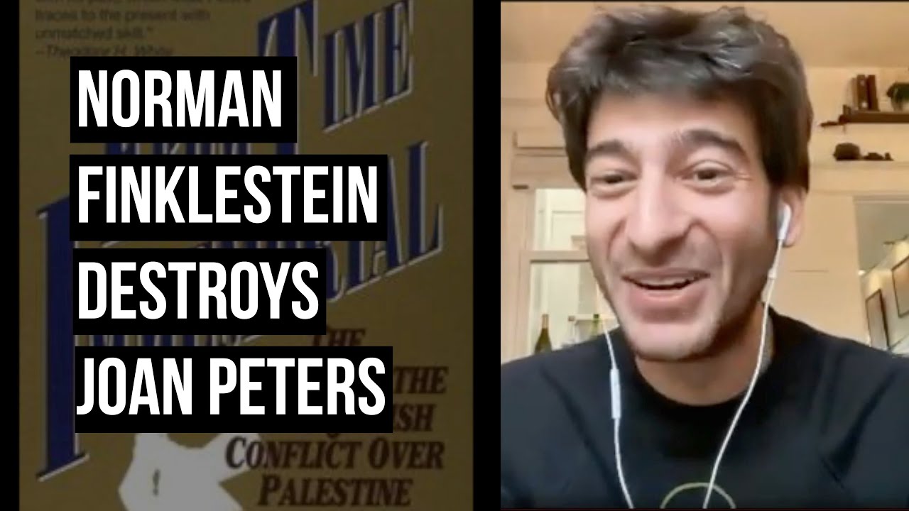 How Norman Finkelstein destroyed Joan Peters's From Time Immemorial