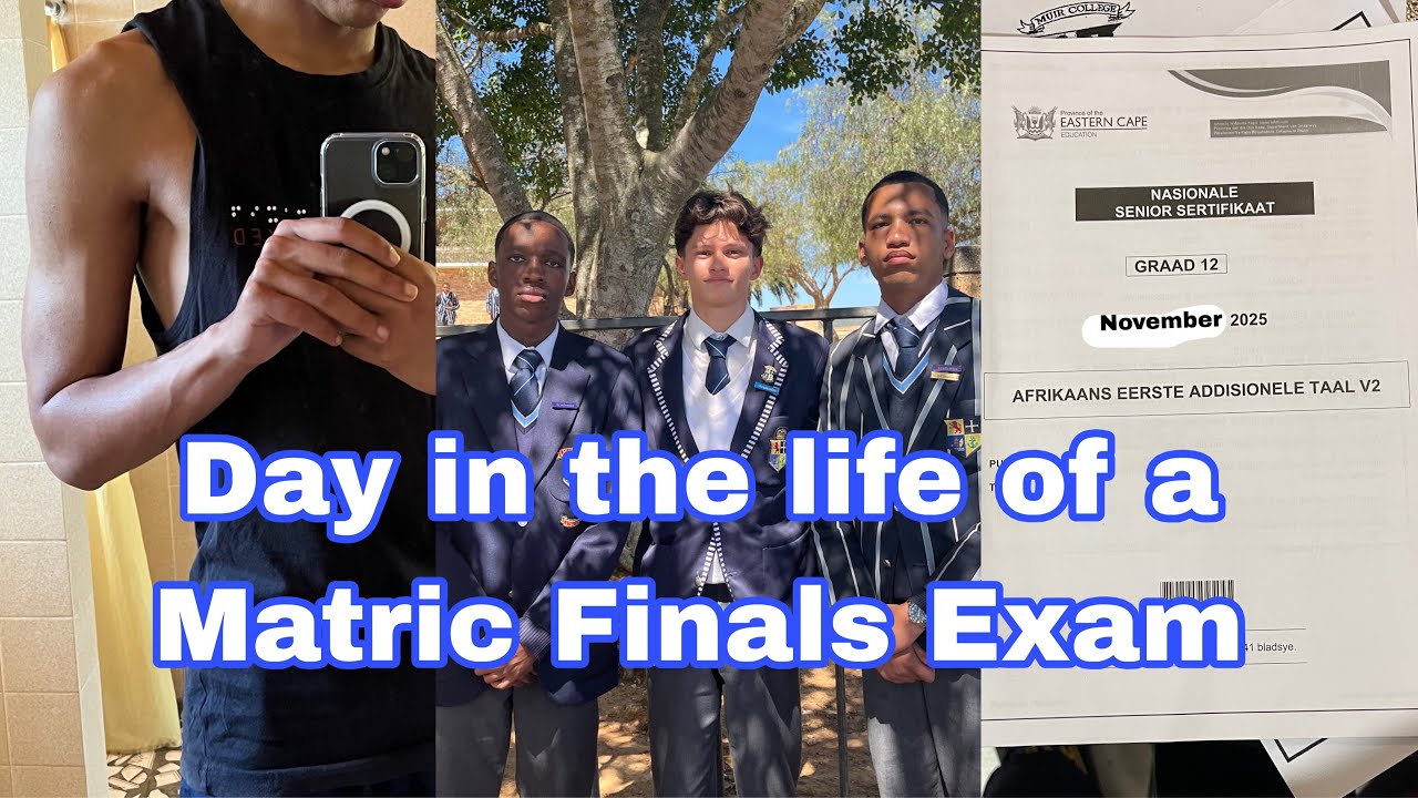 DAY IN THE LIFE OF A MATRIC FINALS EXAM!