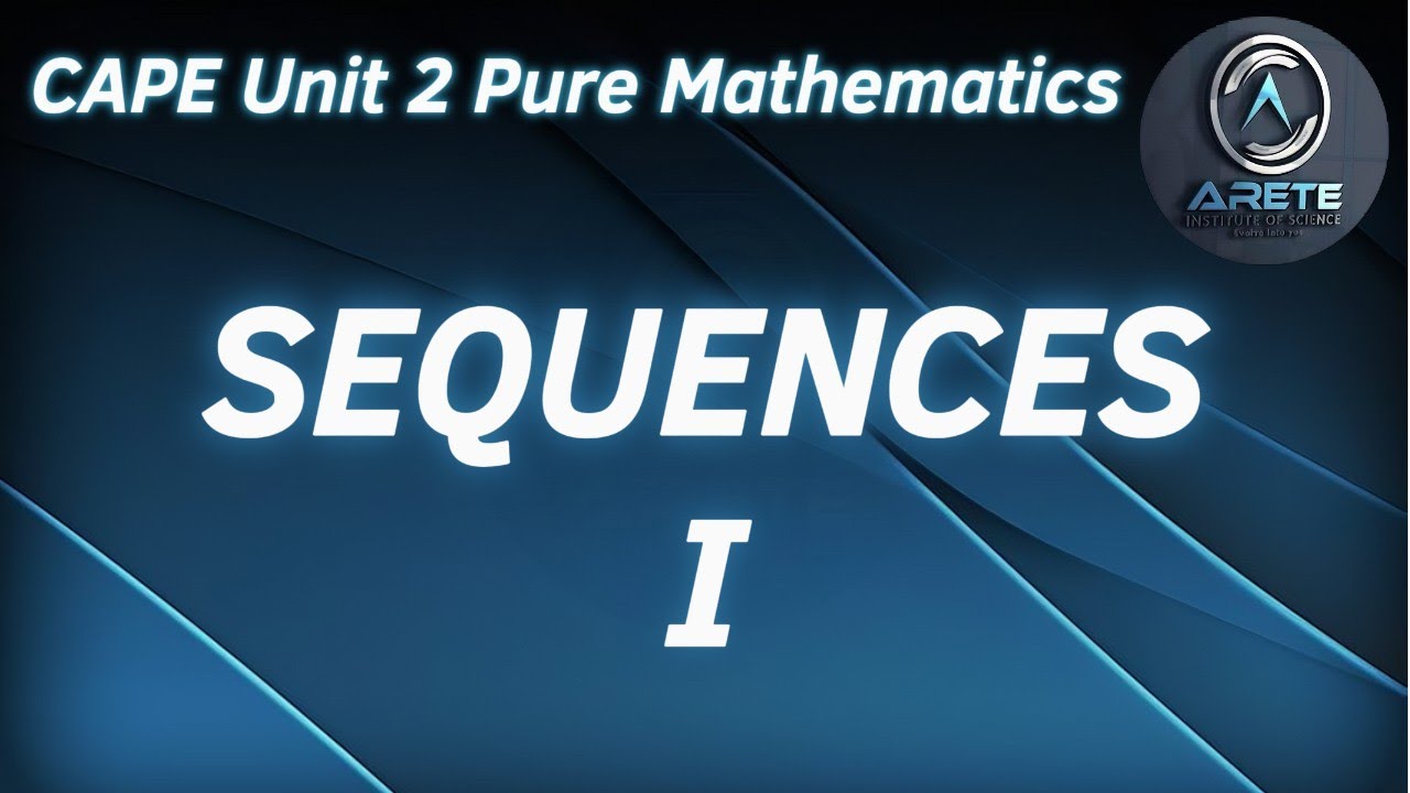 CAPE Unit 2 Pure Mathematics - Sequences I