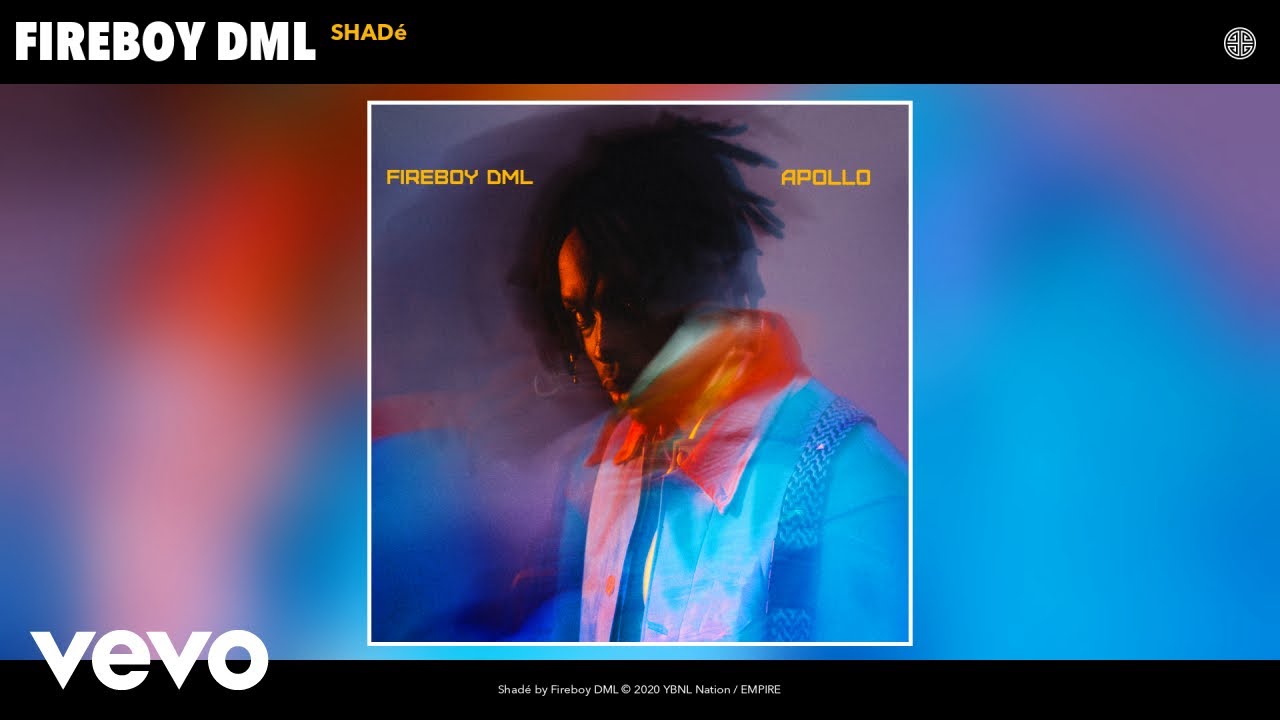 Fireboy DML - Shad&eacute; (Audio)