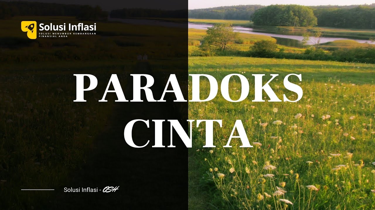 [Solusi Inflasi] Paradoks Cinta.
