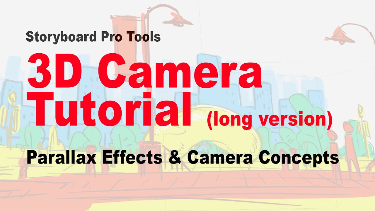 3D Camera Tutorial in Storyboard Pro - Long Version