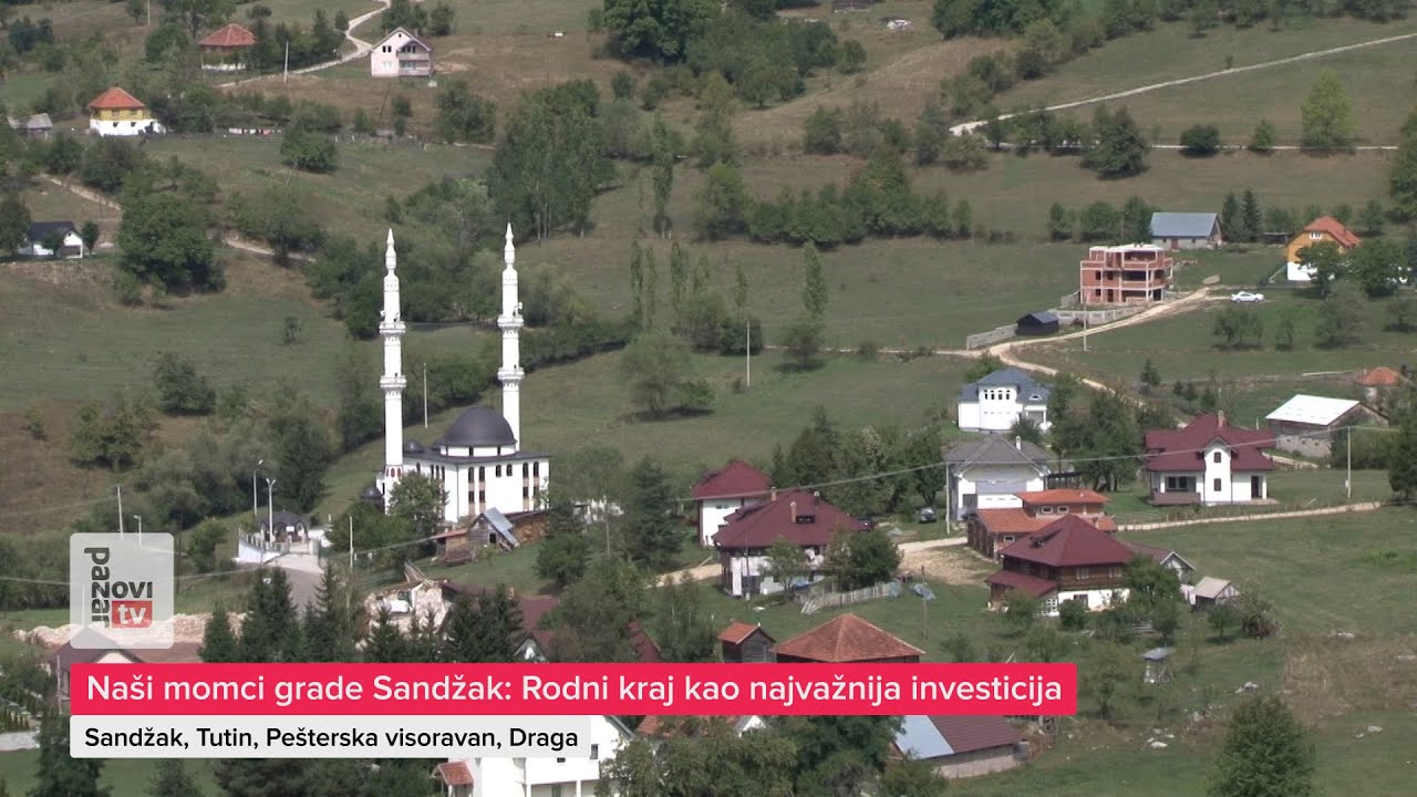 Naši momci grade Sandžak: Rodni kraj kao najvažnija investicija
