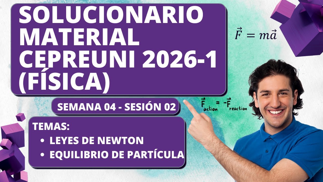 Material de estudio CEPREUNI 2026-1 (S0401) - Leyes de Newton