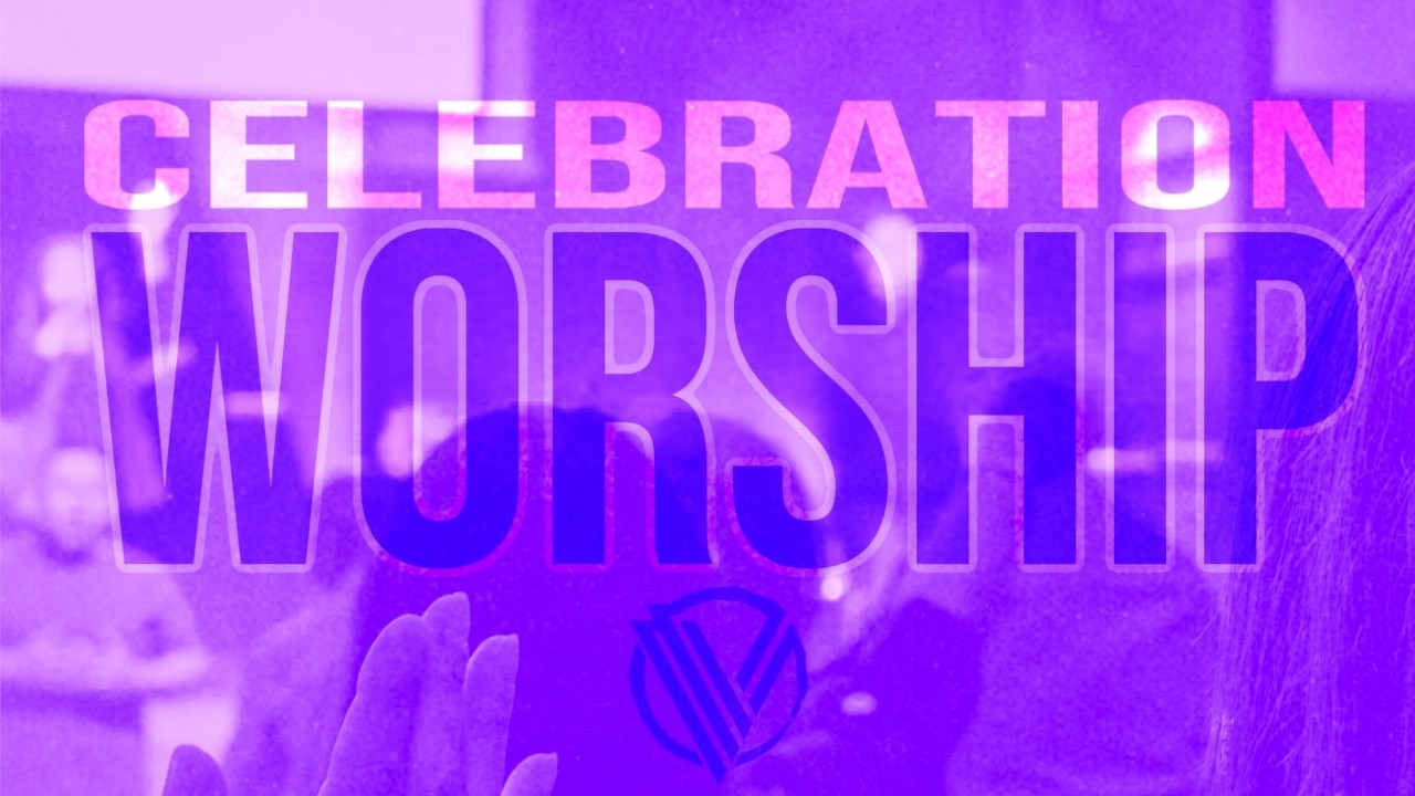 Celebrations Worship | January 23