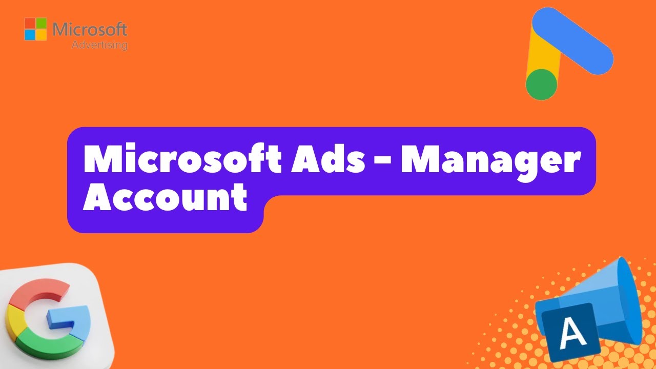 Microsoft Ads Manager Account -Bing Ads MCC