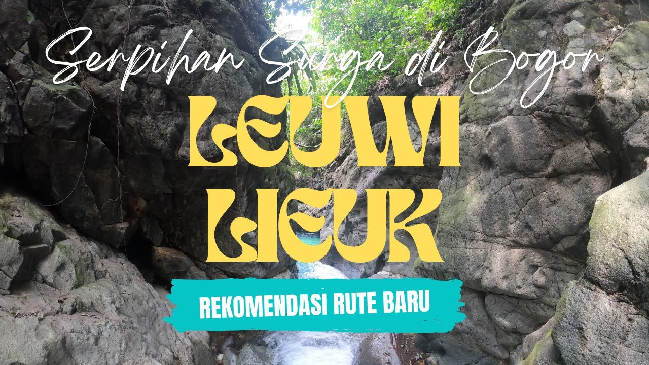 TERBARU 2024 : LEUWI LIEUK - RUTE BARU LEBIH CEPAT DAN BEBAS PUNGLI - BOGOR