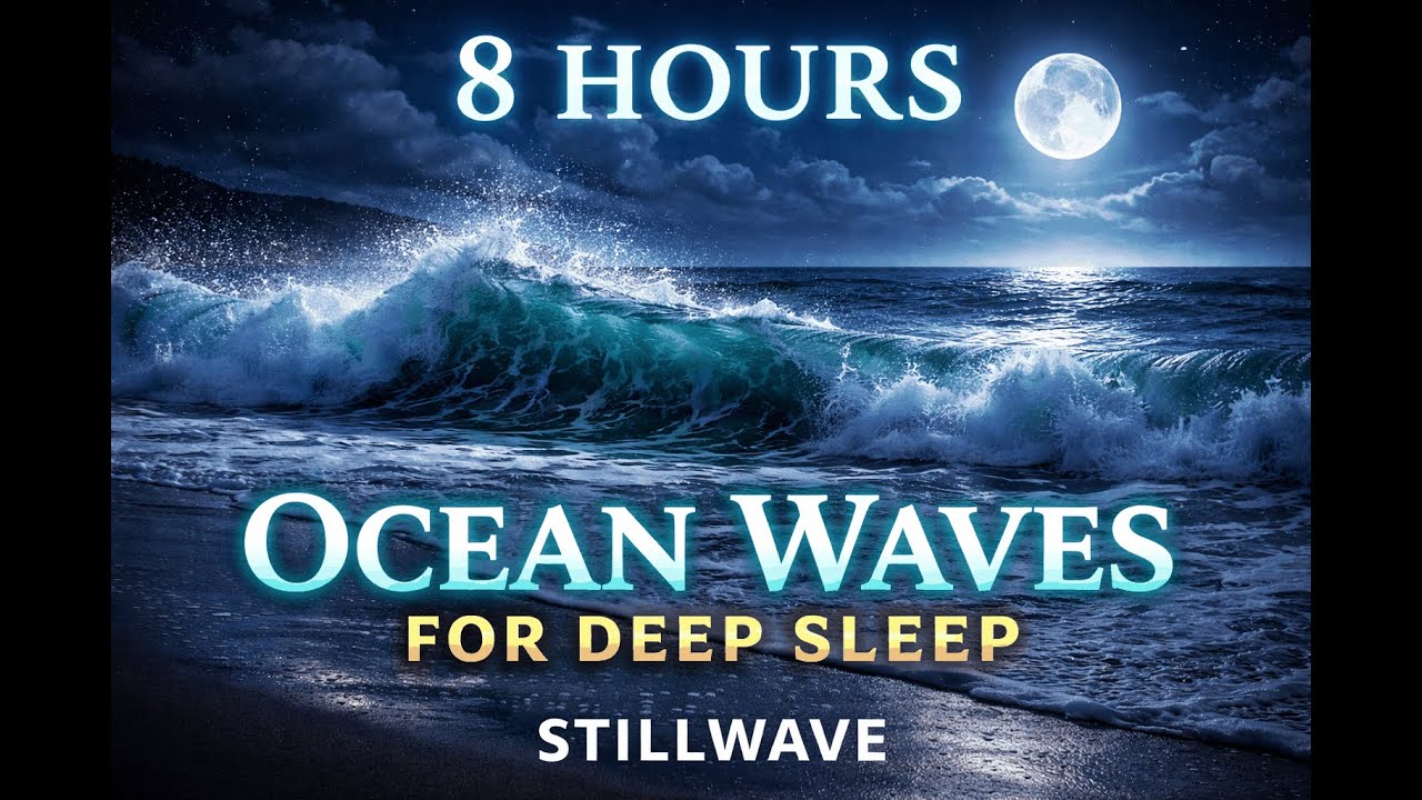 Stillwave • Ocean Waves for Deep Sleep (8 Hours) | Black Screen | No Talking