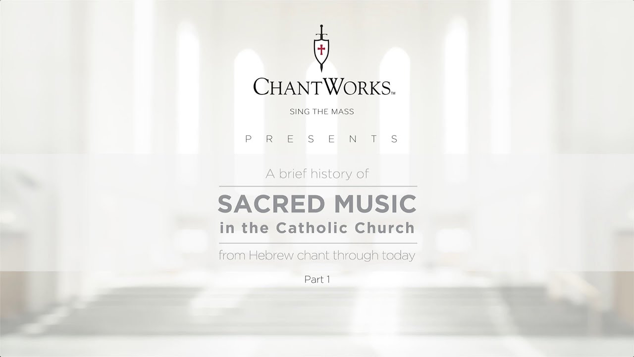 A brief history of Sacred Music in the Catholic Church part 1