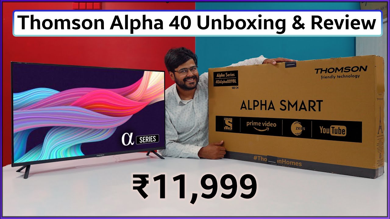 Thomson Alpha Series 40 Inch Smart TV (2023)⚡ Unboxing & Review ⚡40 Inch TV in ₹11,999*🔥