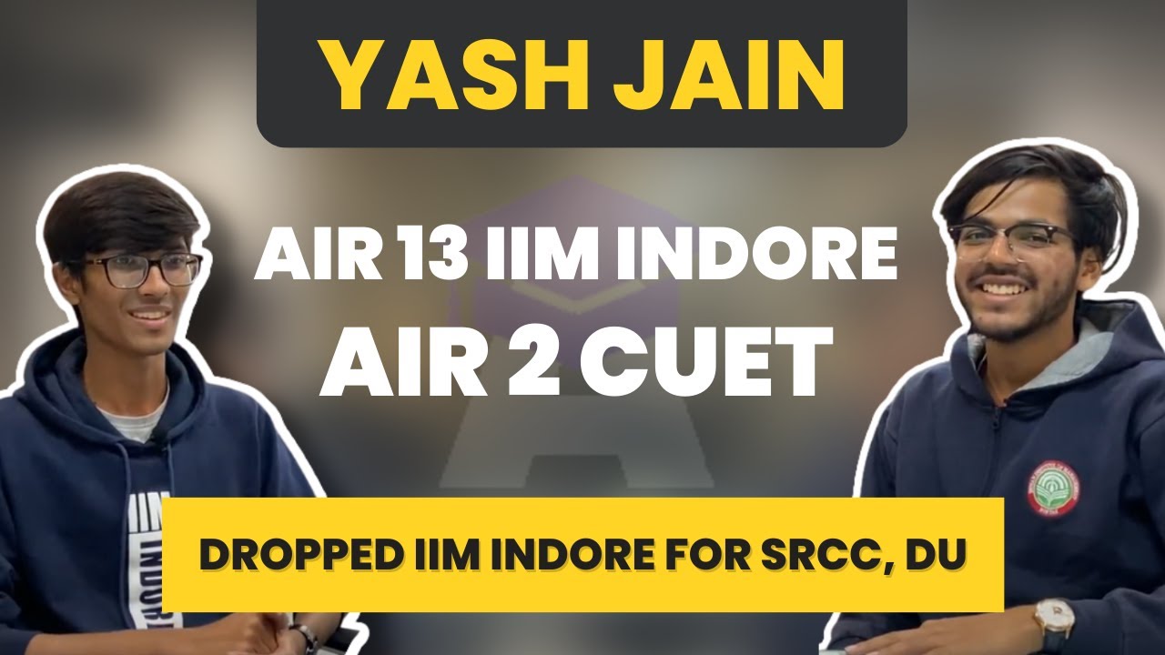 AIR 13 in IPMAT Indore, Dropped IIM for SRCC, DU | Yash Jain, AceIPM Student
