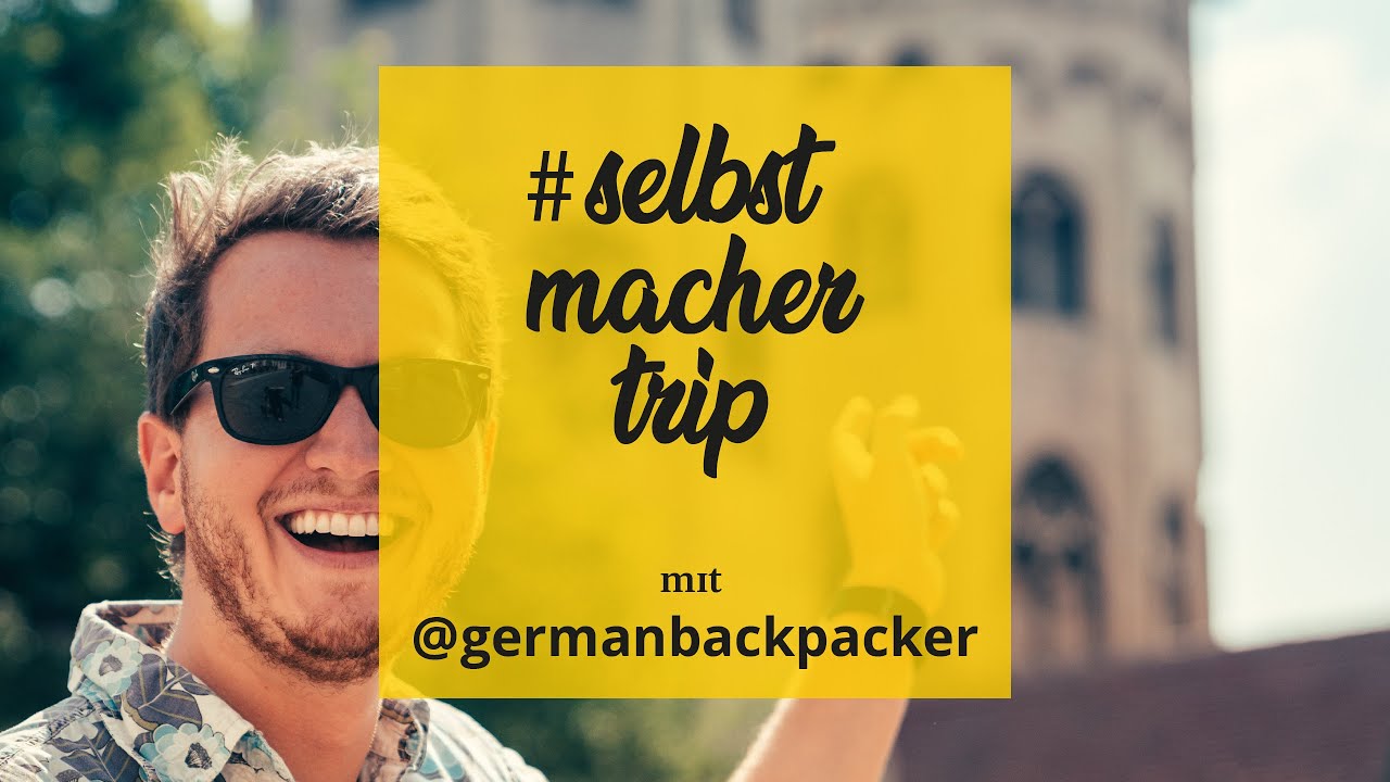 #selbstmachertrip mit Patrick @germanbackpacker