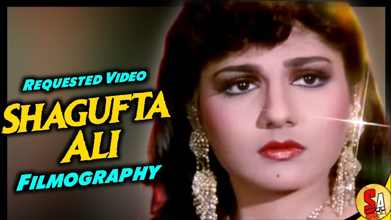 Shagufta Ali | Bollywood Hindi Films Actress | All Movies List