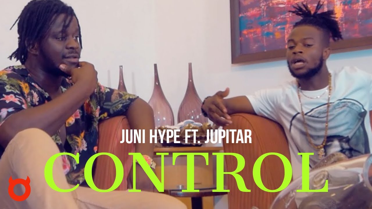 Juni Hype x Jupitar - Control (Official Music Video)