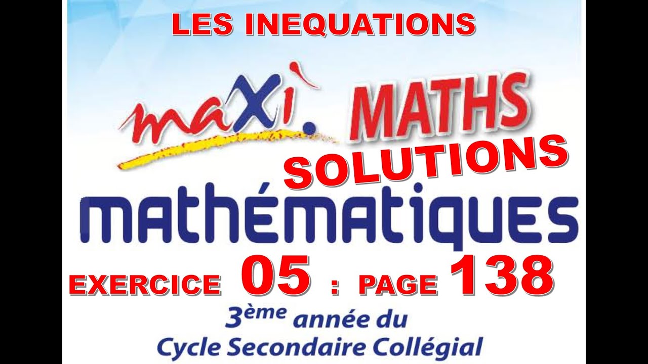 MAXI MATHS-3AC- EXERCICE 05 PAGE 138