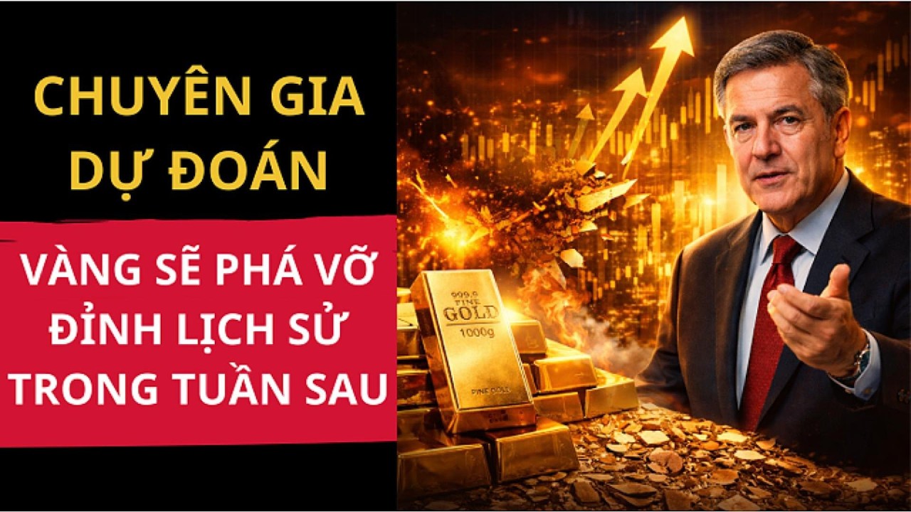 CHUYÊN GIA DỰ ĐOÁN GIÁ VÀNG SẼ PHÁ VỠ ĐỈNH LỊCH SỬ TRONG TUẦN SAU | TƯ DUY LẬP NGHIỆP