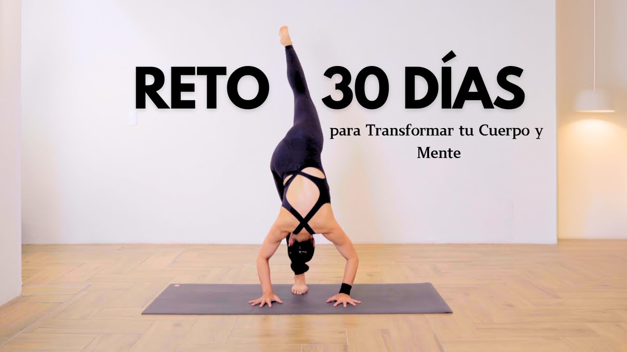 Transforma tu Cuerpo y Mente en 30 D&Iacute;AS con este desafiante Vinyasa Yoga 🌟