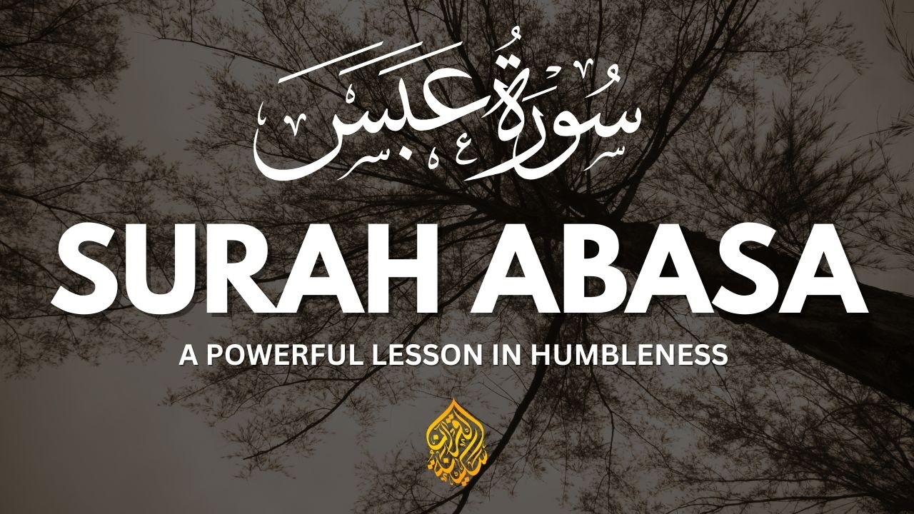 Surah ‘Abasa | A Powerful Lesson in Humbleness & True Guidance | Peaceful Quran Recitation