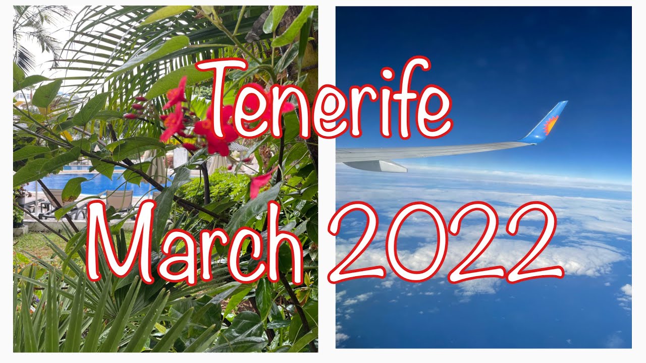 Tenerife March 2022