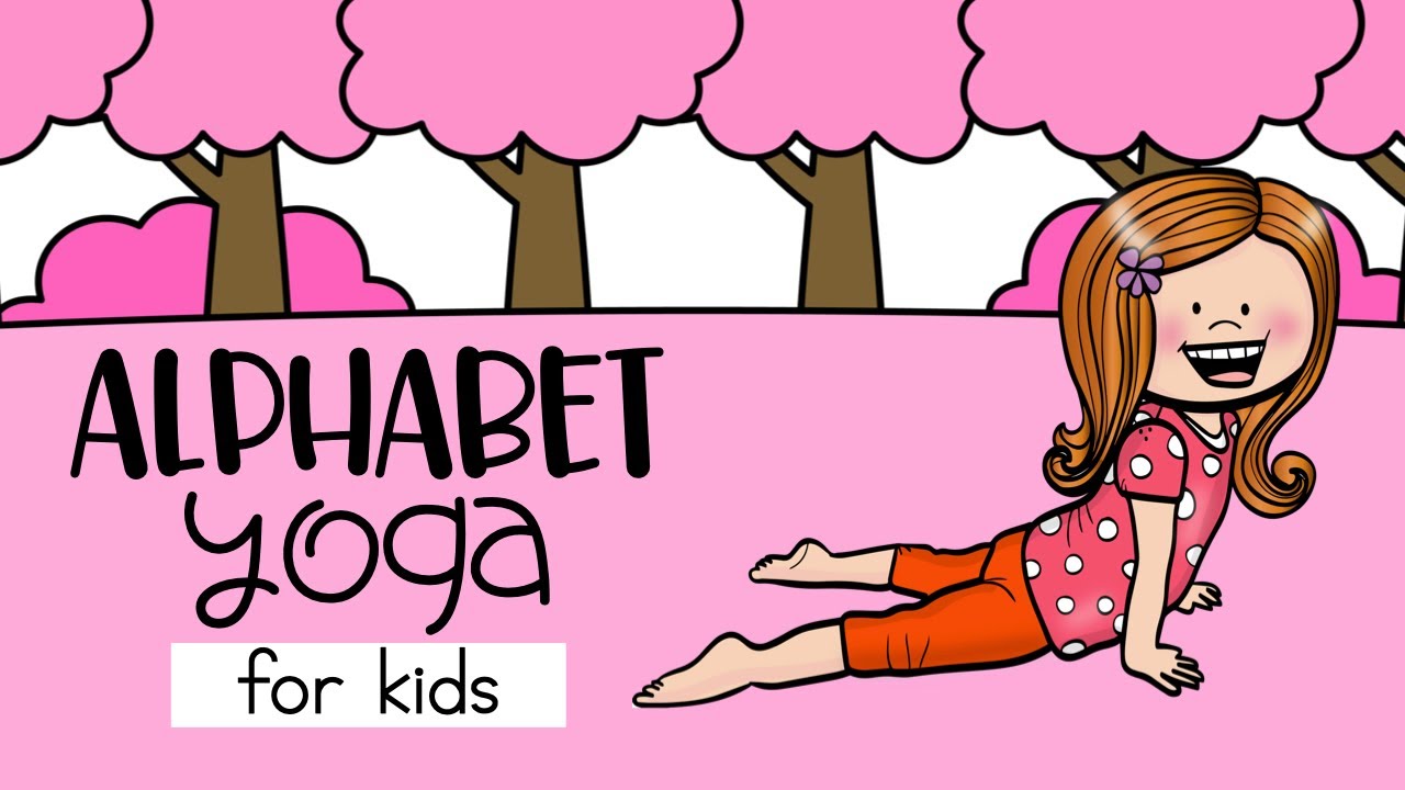 Alphabet Yoga for Kids | Phonics